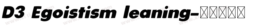 D3 Egoistism leaning字体转换